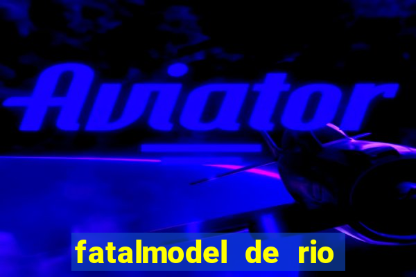 fatalmodel de rio claro sp